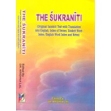 The Shukraniti (Original Sanskrit Text with English Translation, Index of Verses, Sanskrit Word Index and Notes)