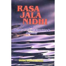 Rasa Jala-Nidhi or Ocean of Indian Chemistry And Alchemy